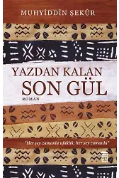 Yazdan Kalan Son Gül