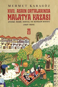 Xvıı. Asrın Ortalarında Malatya Kazası