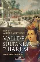 Valide Sultanlar Ve Harem