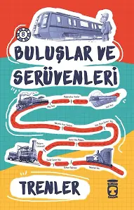 Trenler - Buluşlar Ve Serüvenleri