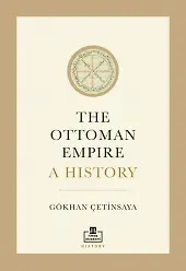 The Ottoman Empire: A History (İngilizce)