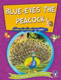 Tavus Kuşu Maviş Allah'ın Cemil İsmini Öğreniyor - Blue Eyes The Peacock Learns (İngilizce)