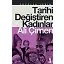 Tarihi Değiştiren Kadınlar
