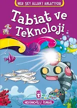 Tabiat Ve Teknoloji - Her Şey Allah'ı Anlatıyor