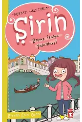 Şirin Beyaz İtalya Yalanları - Dünyayı Geziyorum 1
