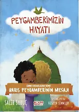 Şimdi Kucaklaşma Günü - Barış Peygamberinin Mesajı - Peygamberimizin Hayatı