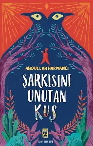 Şarkısını Unutan Kuş