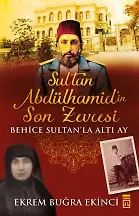 Sultan Abdülhamid’in Son Zevcesi