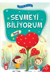 Sevmeyi Biliyorum Sevgi - Erdemler 1