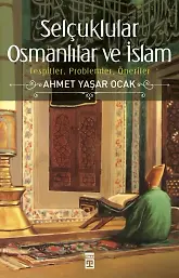 Selçuklular, Osmanlılar Ve İslam (Ciltli)