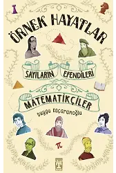 Sayıların Efendileri Matematikçiler - Örnek Hayatlar