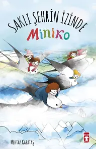 Saklı Şehrin İzinde - Miniko