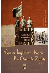 Rus Ve İngilizlere Karşı Bir Osmanlı Zabiti