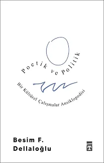 Poetik Ve Politik: Bir Kültürel Çalışmalar Ansiklopedisi