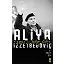 Özgür Ve Bilge Lider Aliya İzzetbegoviç