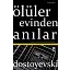 Ölüler Evinden Anılar