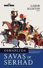 Osmanlıda Savaş Ve Serhad