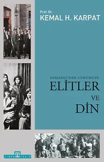 Osmanlı'dan Günümüze Elitler Ve Din