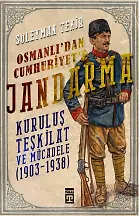 Osmanlı'dan Cumhuriyet'e Jandarma