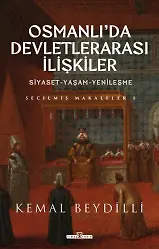 Osmanlı'da Devletlerarası İlişkiler (Ciltli)
