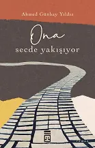 O'na Secde Yakışıyor