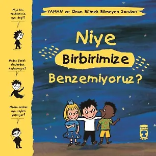 Niye Birbirimize Benzemiyoruz? - Yaman Ve Onun Bitmek Bilmeyen Soruları