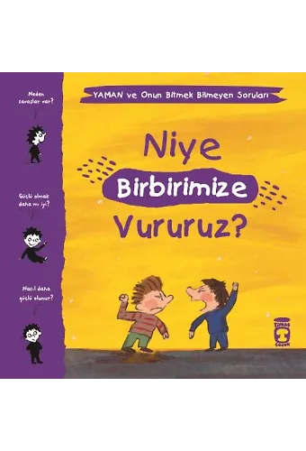 Niye Birbirimize Vururuz? - Yaman Ve Onun Bitmek Bilmeyen Soruları