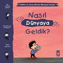 Nasıl Dünyaya Geldik? - Yaman Ve Onun Bitmek Bilmeyen Soruları