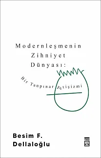 Modernleşmenin Zihniyet Dünyası