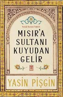 Mısır'a Sultanı Kuyudan Gelir