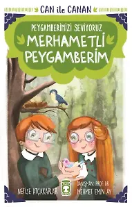 Merhametli Peygamberim - Can İle Canan Peygamberimizi Seviyoruz 1