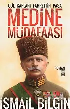 Medine Müdafaası Çöl Kaplanı Fahreddin Paşa
