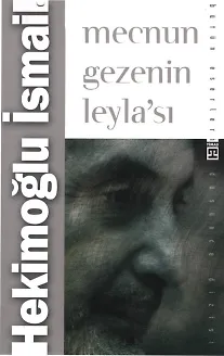 Mecnun Gezenin Leyla'sı
