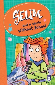 Levent Okulsuz Dünya - Selim And A World Without School (İngilizce)