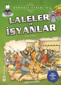 Laleler Ve İsyanlar - Osmanlı Tarihi 8