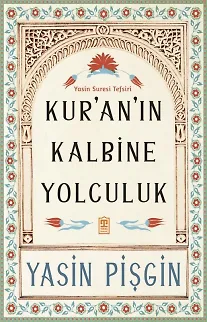 Kuran'ın Kalbine Yolculuk