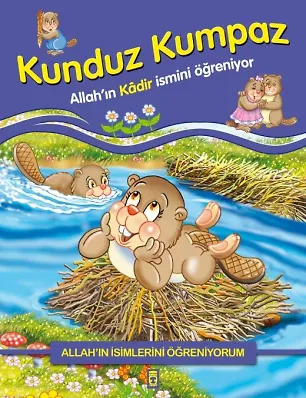 Kunduz Kumpaz Allah'ın Kadir İsmini Öğreniyor - Allah'ın İsimlerini Öğreniyorum 1