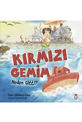 Kırmızı Gemim Neden Gitti?
