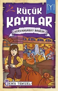 Kervansaray Baskını - Küçük Kayılar
