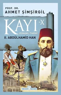 Kayı 10: Iı. Abdülhamid Han