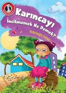 Karıncayı İncitmemek Ne Demek? - Dedemden Mektuplar