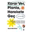 Karar Ver, Planla, Harekete Geç