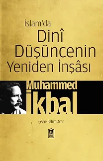 İslam'da Dinı Düşüncenin Yeniden İnşası