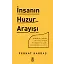 İnsanın Huzur Arayışı