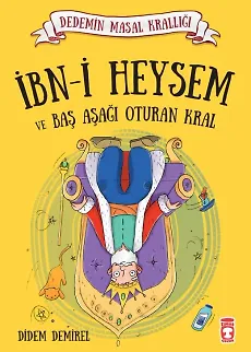 İbni Heysem Ve Baş Aşağı Oturan Kral - Dedemin Masal Krallığı 1