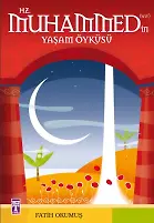 Hz. Muhammed'in Yaşam Öyküsü