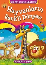 Hayvanların Renkli Dünyası - Her Şey Allah'ı Anlatıyor