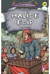 Halide Edip - Kurtuluşun Kahramanları 3