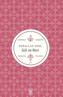 Gül Ve Ben