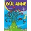 Gül Anne - Çoklu Zeka Geliştirici Masallar